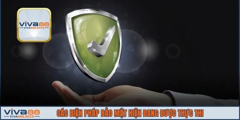 Các biện pháp bảo mật hiện đang được thực thi