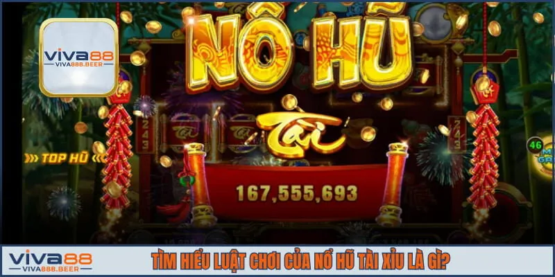 Cách chơi game nổ hũ tài xỉu
