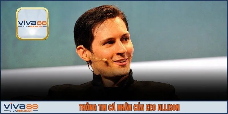 CEO Allison cùng những thông tin cá nhân cơ bản