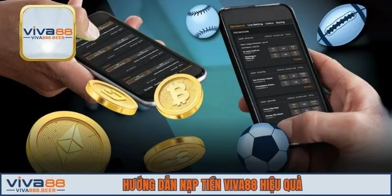 Hướng dẫn nạp tiền VIVA88 hiệu quả