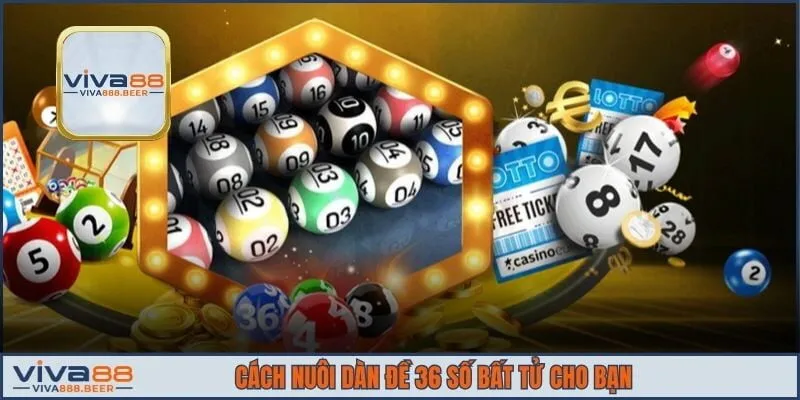 Hướng dẫn nuôi dàn đề 36 số cho game thủ