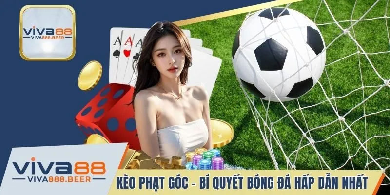 Kèo Phạt Góc – Bí Kíp Chơi Bóng Đá Thông Minh Cho Người Mới