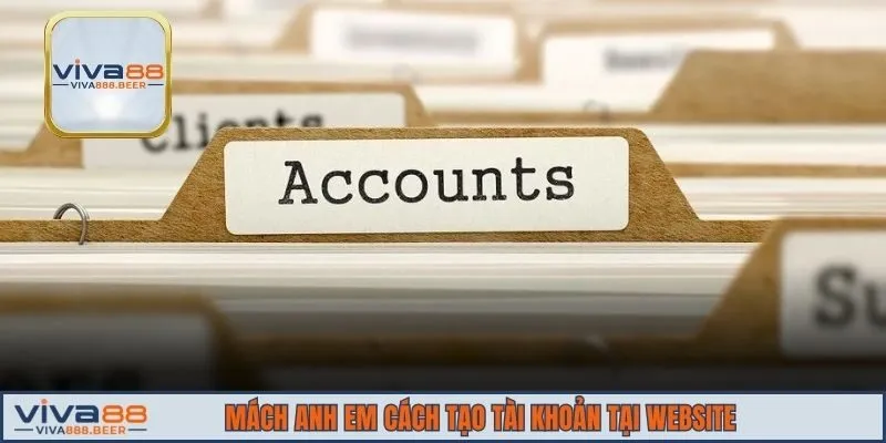 Mách anh em cách tạo tài khoản tại website