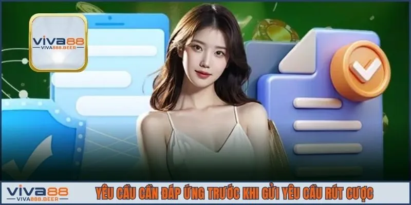 Yêu cầu cơ bản cần đáp ứng trước khi gửi yêu cầu rút thưởng